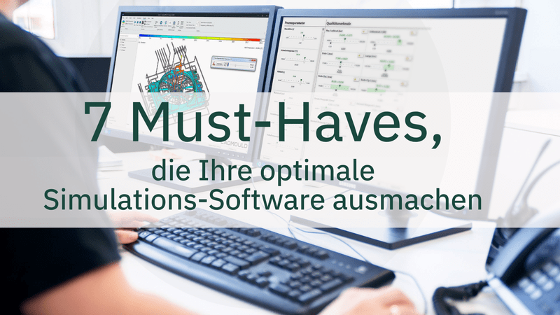 7 Must-Haves, die Ihre optimale Simulations-Software ausmachen